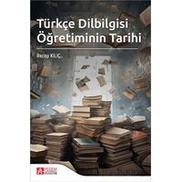 Türkçe Dilbilgisi Öğretiminin Tarihi - Kolektif - Pegem Akademi Yayıncılık