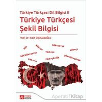 Türkiye Türkçesi Dil Bilgisi II - Türkiye Türkçesi Şekil Bilgisi