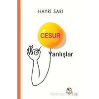 Cesur Yanlışlar - Hayri Sarı - Tunç Yayıncılık