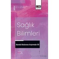 Sağlık Bilimleri Alanında Uluslararası Araştırmalar XXI