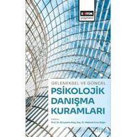 Geleneksel ve Güncel Psikolojik Danışma Kuramları - Kolektif - Eğitim Yayınevi - Ders Kitapları