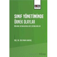 Sınıf Yönetiminde Örnek Olaylar - Öğrenme Ortamlarında Kriz Çözümlemeleri