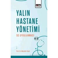 Yalın Hastane Yönetimi: 5S Uygulanması - Mustafa Yücel - Eğitim Yayınevi - Bilimsel Eserler