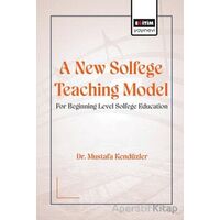 A New Solfege Teaching Model for Beginning Level Solfege