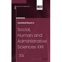International Research in Social, Human and Administrative Sciences XXII