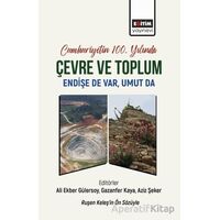 Cumhuriyetin 100. Yılında Çevre ve Toplum - Murat Türkeş - Eğitim Yayınevi - Ders Kitapları