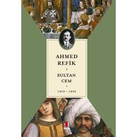 Sultan Cem - Ahmed Refik - Kapı Yayınları