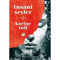 İnsani Şeyler - Karine Tuil - Doğan Kitap