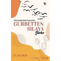 Gurbetten Sılaya Şiirler - Ulaş Aksu - Halk Kitabevi
