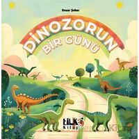 Dinozorun Bir Günü - Yağız Şeker - Tilki Kitap