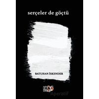 Serçeler de Göçtü - Batuhan İskender - Tilki Kitap