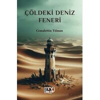 Çöldeki Deniz Feneri - Cemalettin Yılman - Tilki Kitap