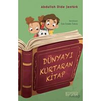 Dünyayı Kurtaran Kitap - Abdullah Dide Şentürk - Ketebe Çocuk