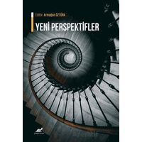 Yeni Perspektifler - Armağan Öztürk - Paradigma Akademi Yayınları