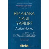 Bir Araba Nasıl Yapılır? - Adrian Newey - Fihrist Kitap