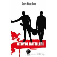 Otoyol Katilleri - Zehra Acicbe Torun - Herdem Kitap