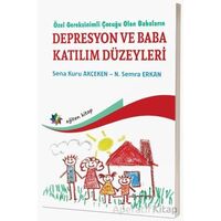 Özel Gereksinimli Çocuğu Olan Babaların Depresyon ve Baba Katılım Düzeyleri