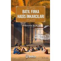 Batıl Fırka ve Hadis İnkarcıları - Fikrettin Koç - Beka Yayınları
