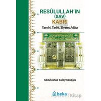 Resulullah’in (Sav) Kabri - Tasviri, Tarihi, Ziyaret Adabı