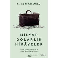 Milyar Dolarlık Hikayeler - S. Cem Çiloğlu - Kronik Kitap