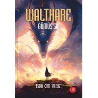 Walthare - Gümüş Su - Esra Can Yıldız - US Yayınları