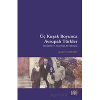 Üç Kuşak Boyunca Avrupalı Türkler - Kadir Canatan - Eski Yeni Yayınları