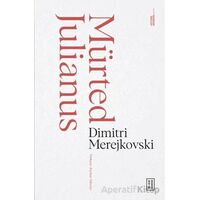 Mürted Julianus - Dimitri Merejkovsk - Ketebe Yayınları