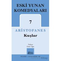 Kuşlar - Eski Yunan Komedyaları 7 - Aristofanes - Mitos Boyut Yayınları