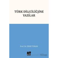 Türk Dil(ciliğ)ine Yazılar - Zikri Turan - Kesit Yayınları