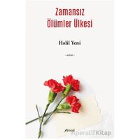 Zamansız Ölümler Ülkesi - Halil Yeni - Armoni Yayıncılık