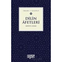 Dilin Afetleri - Afatül Lisan - İmam Gazali - Rağbet Yayınları