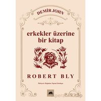 Demir John: Erkekler Üzerine Bir Kitap - Robert Bly - Kolektif Kitap