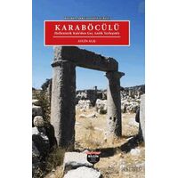 Kılıkıa Arkeolojisi Serisi 3 - Karaböcülü - Aylin Alış - Bilgin Kültür Sanat Yayınları