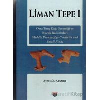 Liman Tepe 1 - Ayşegül Aykurt - Bilgin Kültür Sanat Yayınları