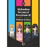 Aklından Sevmeyi Geçirme-2 - Sultan Çoban - Elpis Yayınları