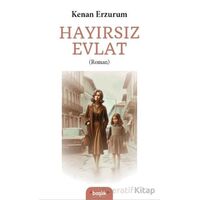 Hayırsız Evlat - Kenan Erzurum - Başlık Yayınları