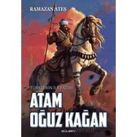 Atam Oğuz Kağan - Ramazan Ateş - Gülbey Yayınları