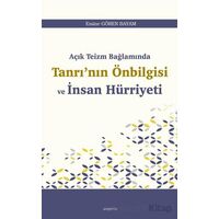 Açık Teizm Bağlamında Tanrı’nın Önbilgisi ve İnsan Hürriyeti