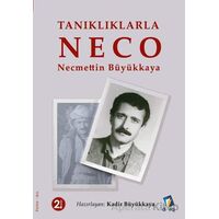 Tanıklıklarla NECO - Necmettin Büyükkaya - Kadir Büyükkaya - Dara Yayınları