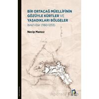 Bir Ortaçağ Müellifinin Gözüyle Kürtler ve Yaşadıkları Bölgeler 1160 - 1233