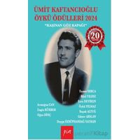 Ümit Kaftancıoğlu Öykü Ödülleri 2024 - Kaşınan Göz Kapağı - Kolektif - Pia Yayınları