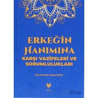 Erkeğin Hanımına Karşı Vazifeleri ve Sorumlulukları - Süleyman Tınaztepe - Rabbani Yayınevi