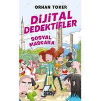 Dijital Dedektifler 3 - Sosyal Maskara - Orhan Toker - Acayip Kitaplar