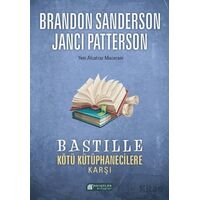 Bastille Kötü Kütüphanecilere Karşı - Janci Patterson - Akıl Çelen Kitaplar