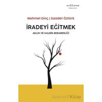 İradeyi Eğitmek - Saadet Öztürk - Muhit Kitap