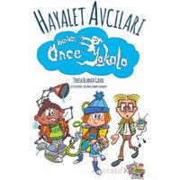 Hayalet Avcıları - Benden Önce Yakala - Teresa Blanch Gasol - Parmak Çocuk Yayınları