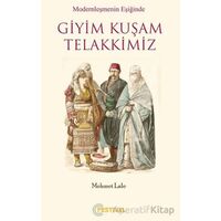 Modernleşmenin Eşiğinde Giyim Kuşam Telakkimiz - Mehmet Lale - Festival Yayıncılık