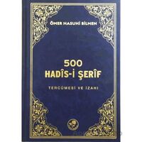 500 Hadis-i Şerif Tercümesi ve İzahı - Ömer Nasuhi Bilmen - Fazilet Neşriyat