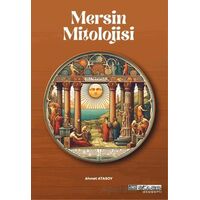 Mersin Mitolojisi - Ahmet Atasoy - Atlas Akademi