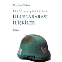 1945 ten Günümüze Uluslararası İlişkiler - Maurice Vaisse - Doğu Batı Yayınları
